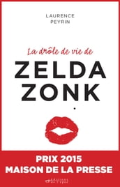 La drôle de vie de Zelda Zonk : Prix Maison de la presse 2015