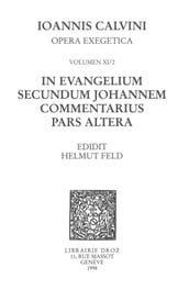 In evangelium secundum Johannem Commentarius. Pars altera. Series II, Opera exegetica