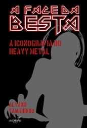 A face da besta: iconografia do Heavy Metal