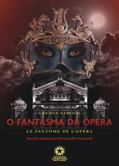 O fantasma da Ópera: Le fantôme de l Opéra
