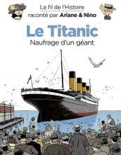 Le fil de l Histoire raconté par Ariane & Nino - Tome 19 - Le Titanic