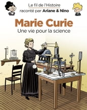 Le fil de l Histoire raconté par Ariane & Nino - Marie Curie