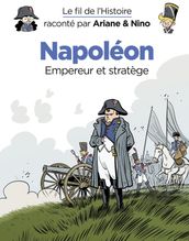 Le fil de l Histoire raconté par Ariane & Nino - Napoléon