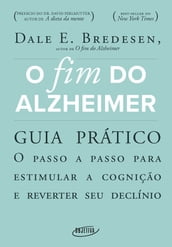 O fim do Alzheimer - guia prático