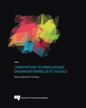 L innovation technologique, organisationnelle et sociale