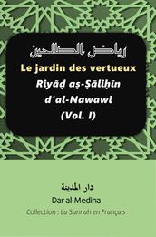 Le jardin des vertueux Riy a-lin d al-Nawawi (Vol. I)