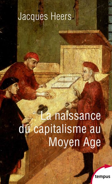 La naissance du Capitalisme au Moyen-Age - Jacques Heers