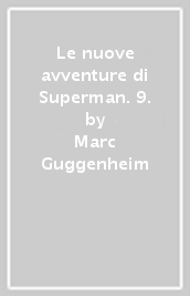 Le nuove avventure di Superman. 9.
