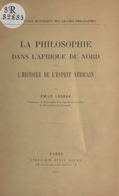 La philosophie dans l Afrique du Nord et l histoire de l esprit africain
