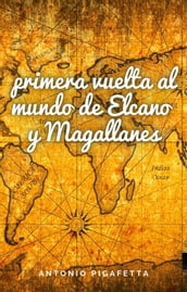 La primera vuelta al mundo de Elcano y Magallanes