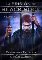 La prisión de Black Rock: Volumen 4