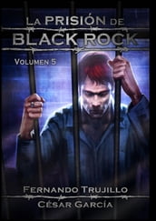 La prisión de Black Rock: Volumen 5