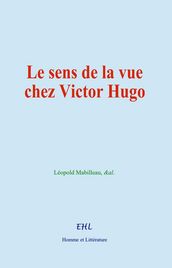 Le sens de la vue chez Victor Hugo