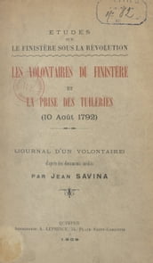 Études sur le Finistère sous la Révolution : les volontaires du Finistère et la prise des Tuileries (10 août 1792)