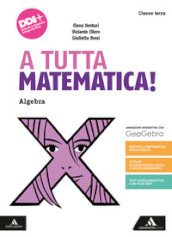 A tutta matematica! Per la Scuola media. Con e-book. Con espansione online. Vol. 3: Algebra. Gometria