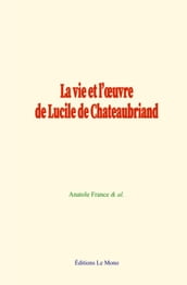 La vie et l oeuvre de Lucile de Chateaubriand